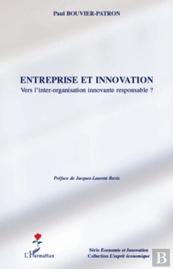 Bertrand.pt - Entreprise Et Innovation ; Vers L'Inter-Organisation Innovante Responsable ?
