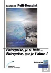 Entreprise, Je Te Hais… Entreprise, Que Je T'Aime !