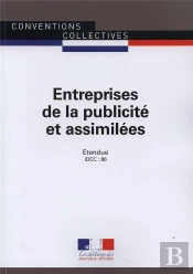 Entreprises De La Publicité Et Assimilées ; Convention Collective Nationale Étendue, Idcc : 86 ; 17e Édition