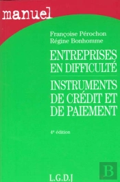Entreprises En Difficulté ; Instruments De Crédit Et De Paiement (4e Édition)