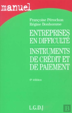 Bertrand.pt - Entreprises En Difficulté ; Instruments De Crédit Et De Paiement (6e Édition)