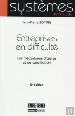 Bertrand.pt - Entreprises En Difficulte : Les Mecanismes D'Alerte Et De Conciliation, 2eme Ed.