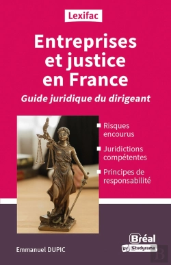 Bertrand.pt - Entreprises Et Justice En France : Guide Du Dirigeant Averti