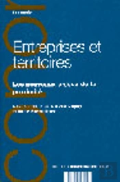 Entreprises Et Territoires ; Les Nouveaux Enjeux De La Proximite