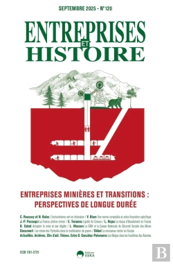 Bertrand.pt - Entreprises Minières Et Transitions : Perspectives De Longue Durée : Entreprises Et Histoire - Septembre 2025 No. 120