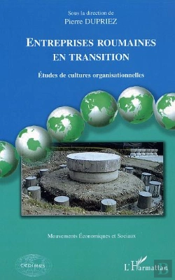 Bertrand.pt - Entreprises Roumaines En Transition ; Etudes De Cultures Organisationnelles