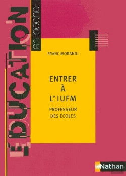 Bertrand.pt - Entrer A L'Iufm ; Professeur Des Ecoles (2005)