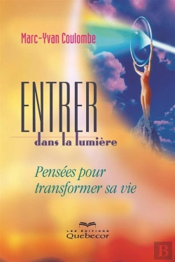 Bertrand.pt - Entrer Dans La Lumiere. Pensees Pour Transformer Sa Vie 2e Ed.