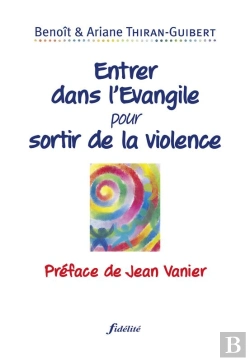 Bertrand.pt - Entrer Dans L'Evangile Pour Sortir De La Violence