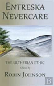 Entreska Nevercare: The Ultherian Ethic