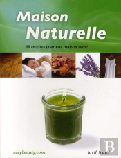 Entretenir Sa Maison Au Naturel