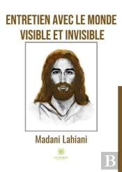 Entretien Avec Le Monde Visible Et Invisible