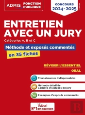 Entretien Avec Un Jury : Concours De Catégories A, B Et C ; Méthodes Et Exercices ; L'Essentiel En 35 Fiches (Édition 2024/2025)