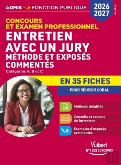 Bertrand.pt - Entretien Avec Un Jury En 35 Fiches 2026-2027 : Méthodes Et Exposés Commentés ; Concours Et Examens Professionnels ; Catégories A, B Et C