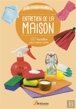 Bertrand.pt - Entretien De La Maison ; 60 Recettes Pour Mieux Vivre