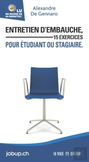 Entretien D'Embauche, 15 Exercices Pour Etudiant Ou Stagiaire (Suisse)