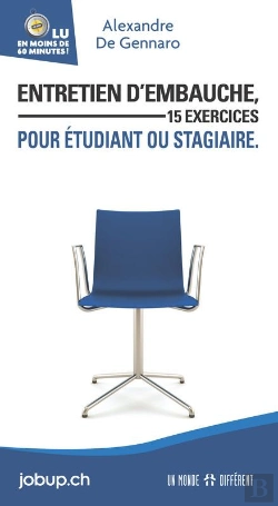 Bertrand.pt - Entretien D'Embauche, 15 Exercices Pour Etudiant Ou Stagiaire (Suisse)