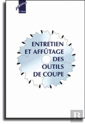 Entretien Et Affutage Des Outils De Coupe