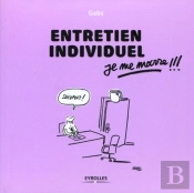 Entretien Individuel, Je Me Marre !!! (2e Édition)