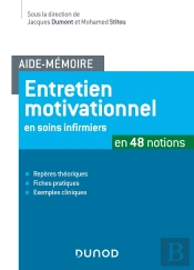 Entretien Motivationnel ; En 30 Fiches
