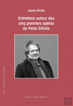 Bertrand.pt - Entretiens Autour Des Cinq Premiers Operas De Peter Eotvos