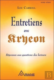 Entretiens Avec Kryeon - Reponses Aux Questions Des Lecteurs