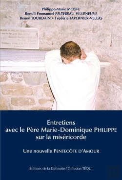 Bertrand.pt - Entretiens Avec Le Père Marie-Dominique Philippe Sur La Miséricorde ; Une Nouvelle Pentecôte D'Amour