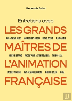 Bertrand.pt - Entretiens Avec Les Grands Maîtres De L'Animation Française
