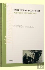 Entretiens D'Artistes ; Poétique Et Pratiques