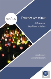 Entretiens En Miroir : Réflexions Sur L'Expérience Artistique