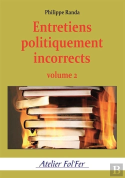 Bertrand.pt - Entretiens Politiquement Incorrects (Volume 2)