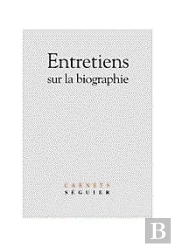 Entretiens Sur La Biographie