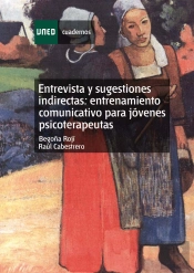 Entrevista Y Sugestiones Indirectas: Entrenamiento Comunicativo Para Jóvenes Psicoterapeutas