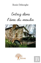 Entrez Dans L'Ame Du Moulin
