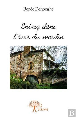 Bertrand.pt - Entrez Dans L'Ame Du Moulin
