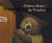 'Entrez Donc !' Dit Wombat