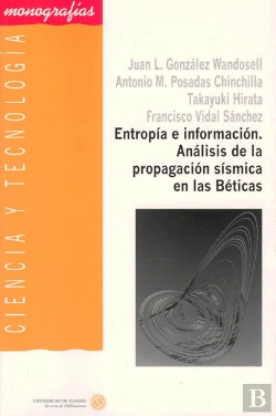 Bertrand.pt - Entropía E Información. Análisis De La Propagación Sísmica En Las Béticas