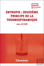 Entropie : Deuxième Principe De La Thermodynamique Tome 2