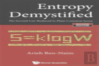 Entropy Demystified: The Second Law Reduced To Plain Common Sense