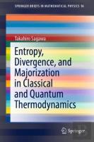Entropy, Divergence, And Majorization In Classical And Quantum Thermodynamics
