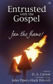 Entrusted With The Gospel