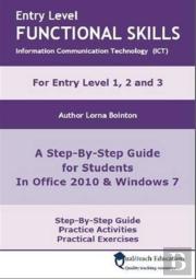 Entry Level Functional Skills Information Communication Technology (Ict)