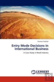 Entry Mode Decisions In International Business