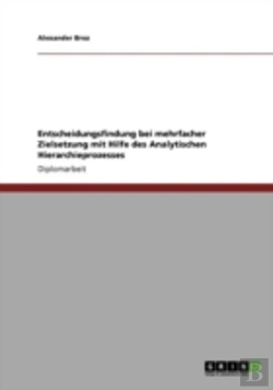 Bertrand.pt - Entscheidungsfindung Bei Mehrfacher Zielsetzung Mit Hilfe Des Analytischen Hierarchieprozesses