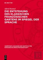 Entstehung Des Klassischen Franzosischen Gartens Im Spiegel Der Sprache