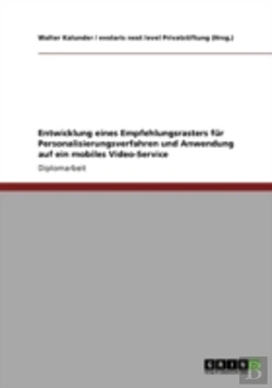 Bertrand.pt - Entwicklung Eines Empfehlungsrasters Fur Personalisierungsverfahren Und Anwendung Auf Ein Mobiles Video-Service