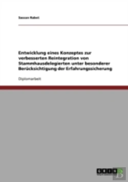 Bertrand.pt - Entwicklung Eines Konzeptes Zur Verbesserten Reintegration Von Stammhausdelegierten Unter Besonderer Berucksichtigung Der Erfahrungssicherung