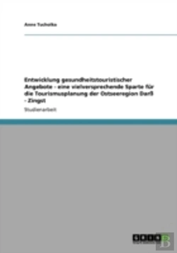 Bertrand.pt - Entwicklung Gesundheitstouristischer Angebote - Eine Vielversprechende Sparte Fur Die Tourismusplanung Der Ostseeregion Dar - Zingst