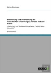 Entwicklung Und Veranderung Der Menschlichen Einstellung Zu Sterben, Tod Und Trauer
