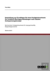 Entwicklung Von Grundlagen Far Einen Festigkeitsnachweis Far Feinblech-Aã…Â€Œberlappverbindungen Nach Lokalem Kerbspannungskonzept